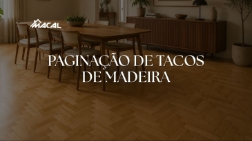Paginação de taco de madeira: conheça os principais desenhos e saiba qual escolher