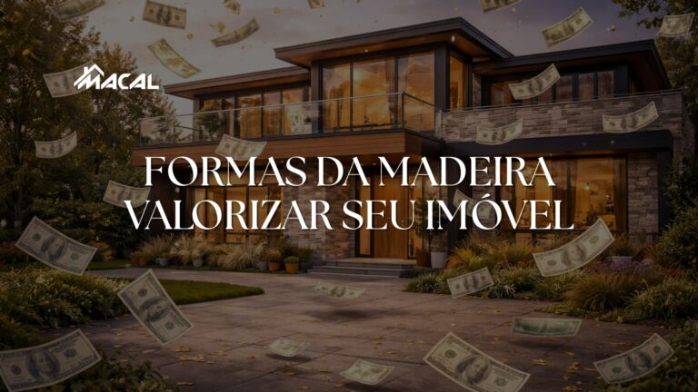 5 Formas da Madeira Aumentar o Valor do Imóvel